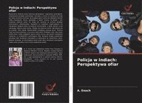 bokomslag Policja w Indiach: Perspektywa ofiar