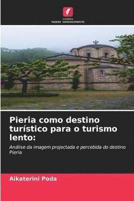 bokomslag Pieria como destino turístico para o turismo lento