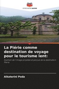 bokomslag La Piérie comme destination de voyage pour le tourisme lent