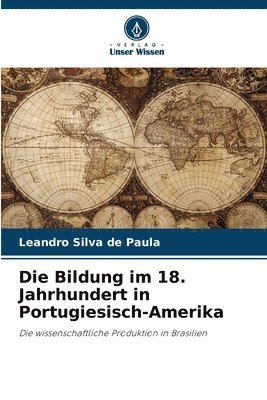 Die Bildung im 18. Jahrhundert in Portugiesisch-Amerika