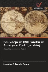 bokomslag Edukacja w XVII wieku w Ameryce Portugalskiej