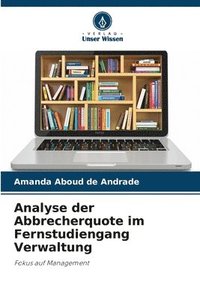 bokomslag Analyse der Abbrecherquote im Fernstudiengang Verwaltung