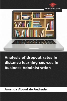 Amanda Aboud de Andrade - Analysis of dropout rates in distance learning courses in Business Administration, Häftad