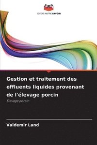 bokomslag Gestion et traitement des effluents liquides provenant de l'élevage porcin