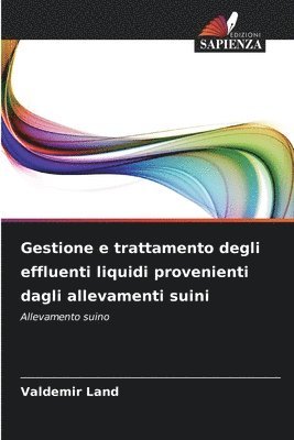 bokomslag Gestione e trattamento degli effluenti liquidi provenienti dagli allevamenti suini