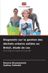 bokomslag Diagnostic sur la gestion des déchets urbains solides au Brésil, étude de cas