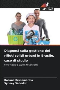 bokomslag Diagnosi sulla gestione dei rifiuti solidi urbani in Brasile, caso di studio