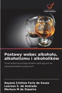 bokomslag Postawy wobec alkoholu, alkoholizmu i alkoholików
