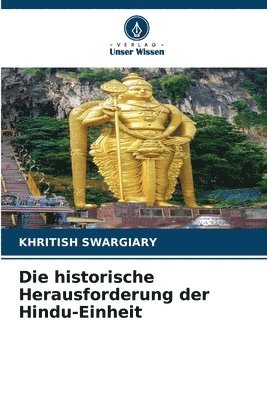 bokomslag Die historische Herausforderung der Hindu-Einheit