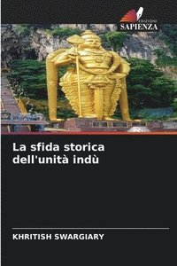 bokomslag La sfida storica dell'unità indù