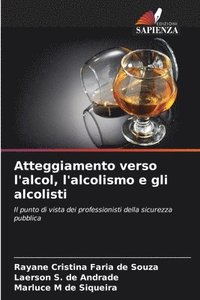 bokomslag Atteggiamento verso l'alcol, l'alcolismo e gli alcolisti