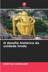 bokomslag O desafio histórico da unidade hindu
