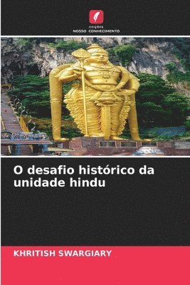 bokomslag O desafio histórico da unidade hindu