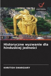 bokomslag Historyczne wyzwanie dla hinduskiej jedno?ci