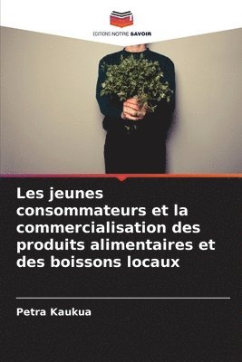 Les jeunes consommateurs et la commercialisation des produits alimentaires et des boissons locaux