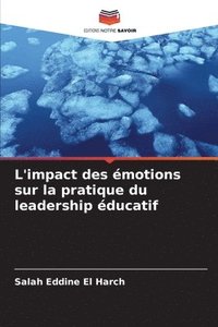 bokomslag L'impact des émotions sur la pratique du leadership éducatif