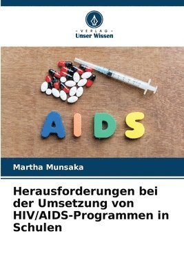 bokomslag Herausforderungen bei der Umsetzung von HIV/AIDS-Programmen in Schulen