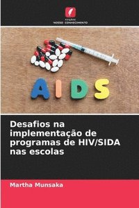 bokomslag Desafios na implementação de programas de HIV/SIDA nas escolas