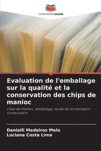 bokomslag Evaluation de l'emballage sur la qualité et la conservation des chips de manioc