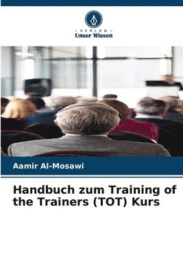 bokomslag Handbuch zum Training of the Trainers (TOT) Kurs
