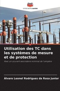 bokomslag Utilisation des TC dans les systèmes de mesure et de protection