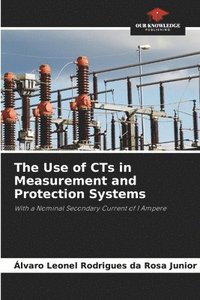 bokomslag Use of CTs in Measurement and Protection Systems
