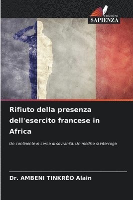 bokomslag Rifiuto della presenza dell'esercito francese in Africa