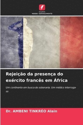 bokomslag Rejeição da presença do exército francês em África