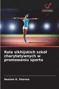 bokomslag Rola sikhijskich szkól charytatywnych w promowaniu sportu