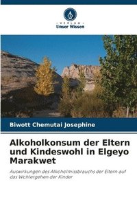 bokomslag Alkoholkonsum der Eltern und Kindeswohl in Elgeyo Marakwet