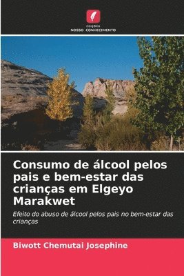 bokomslag Consumo de álcool pelos pais e bem-estar das crianças em Elgeyo Marakwet