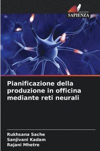 bokomslag Pianificazione della produzione in officina mediante reti neurali