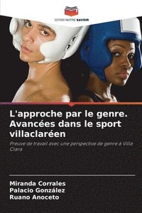 bokomslag L'approche par le genre. Avancées dans le sport villaclaréen