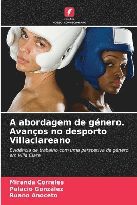 bokomslag A abordagem de género. Avanços no desporto Villaclareano