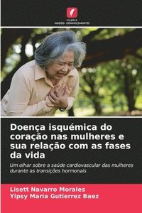 bokomslag Doença isquémica do coração nas mulheres e sua relação com as fases da vida