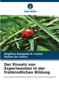 bokomslag Der Einsatz von Experimenten in der frühkindlichen Bildung
