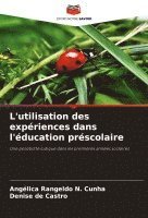 bokomslag L'utilisation des expériences dans l'éducation préscolaire