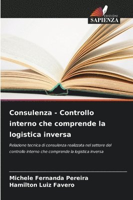 Michele Fernanda Pereira, Hamilton Luiz Favero - Consulenza - Controllo interno che comprende la logistica inversa, Häftad