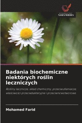 bokomslag Badania biochemiczne niektórych ro?lin leczniczych