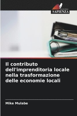 bokomslag Il contributo dell'imprenditoria locale nella trasformazione delle economie locali