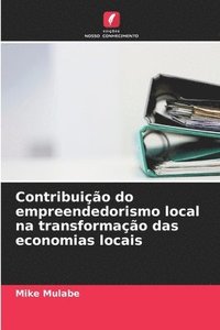 bokomslag Contribuição do empreendedorismo local na transformação das economias locais
