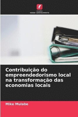 bokomslag Contribuição do empreendedorismo local na transformação das economias locais