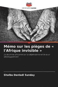 bokomslag Mémo sur les pièges de l'Afrique invisible