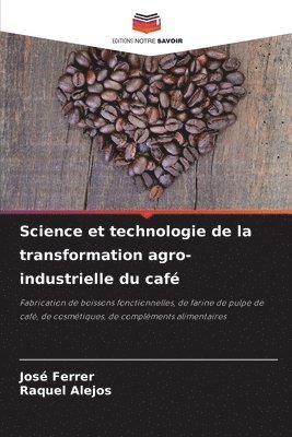 bokomslag Science et technologie de la transformation agro-industrielle du café