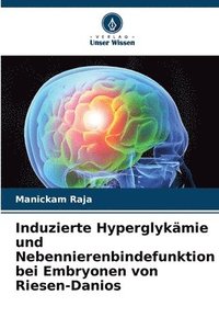 bokomslag Induzierte Hyperglykämie und Nebennierenbindefunktion bei Embryonen von Riesen-Danios