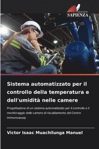 bokomslag Sistema automatizzato per il controllo della temperatura e dell'umidità nelle camere