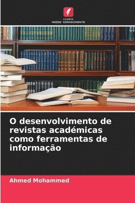 Ahmed Mohammed - O desenvolvimento de revistas académicas como ferramentas de informação, Häftad