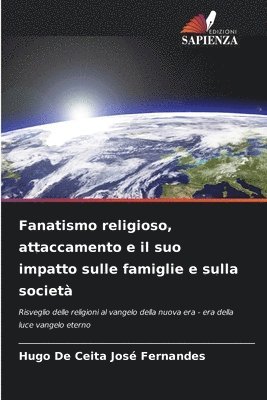 bokomslag Fanatismo religioso, attaccamento e il suo impatto sulle famiglie e sulla società