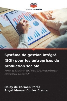 Deisy de Carmen Perez, Angel Manuel Cortez Bracho, Angel  Manuel Cortez Bracho - Système de gestion intégré (SGI) pour les entreprises de production sociale, Häftad