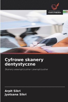 Cyfrowe skanery dentystyczne